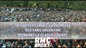 Le foot est cruel, la détresse des fans argentins à Buenos Aires pendant la claque croate