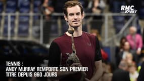 Tennis - Andy Murray s'impose à Anvers, son premier titre depuis 960 jours !