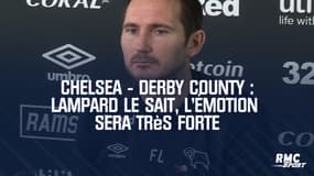 Chelsea - Derby County : Lampard le sait, l'émotion   sera très forte