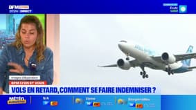 BFM Lyon et vous: comment se faire indémniser après un retard de son vol?