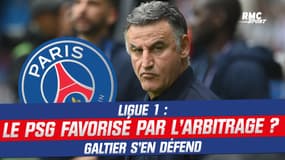 Ligue 1 : Le PSG favorisé par l’arbitrage ? Galtier s’en défend