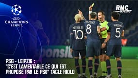 PSG - Leipzig : "C'est lamentable ce que propose le PSG" tacle Riolo