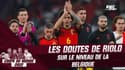 Coupe du monde 2022 : Les doutes de Riolo sur le niveau de la Belgique