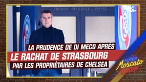 Ligue 1 : Di Meco appelle à la prudence après le rachat de Strasbourg 