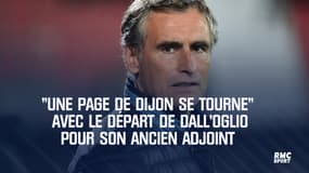 Dijon – Dall’Oglio viré, « une page de l’histoire du club se tourne » pour son ancien adjoint