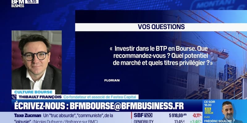 Culture Bourse : « Investir dans le BTP en Bourse. Que recommandez-vous ? Quel potentiel de marché et quels titres privilégier ? », par Julie Cohen-Heurton - 17/09