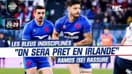 Italie 24-29 France : "On sera prêt samedi contre l'Irlande" rassure Ramos 