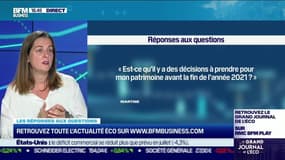 Les questions : Est-ce qu'il y a des décisions à prendre pour mon patrimoine avant la fin de l'année 2021 ? - 02/09