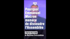 ÉDITO - Retraites: pourquoi Emmanuel Macron menace de dissoudre l’Assemblée