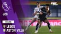 Résumé : Leeds 0-1 Aston Villa - Premier League (J26)