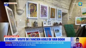 L'été chez nous: visite de l'ancienne maison de santé où Van Gogh a vécu un an à Saint-Rémy-de-Provence