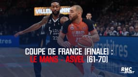 Résumé : Le Mans - ASVEL (61-70) - Coupe de France