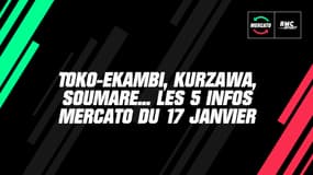 Toko-Ekambi, Kurzawa, Soumare... Les 5 infos mercato du 17 janvier à la mi-journée