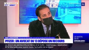 Covid-19: l'avocat marseillais Eric Lanzarone a déposé un recours contre la clause d'irresponsabilité de Pfizer