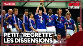 "Ce qu'on a fait nous dépasse," Petit regrette les dissensions au sein de France 98