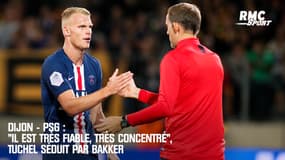 Dijon - PSG : "Il est très fiable, très concentré", Tuchel séduit par Bakker