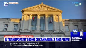 Nice: un chauffeur routier marocain condamné à 3 ans de prison ferme pour avoir transporté 360Kg de cannabis