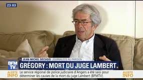 Décès du juge Lambert: "Je pense qu'il vivait assez mal la relance de cette enquête", Jean-Michel Décugis