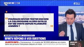 Pourquoi devoir encore tester la chloroquine alors qu'elle est en vente depuis des années? BFMTV vous répond 