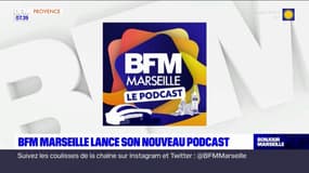 BFM Marseille Provence lance son nouveau podcast