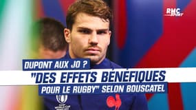 Rugby : Dupont aux JO ? "Tout le rugby en aura des effets bénéfiques" juge Bouscatel