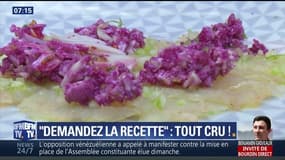 Demandez la recette: Un plat tout cru ! 