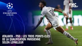 Atalanta - PSG : les 3 points-clés de la qualification parisienne selon Lepailleur