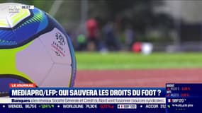 Mediapro/LFP: qui sauvera les droits du foot? 