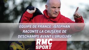 Équipe de France : Stephan raconte la causerie de Deschamps avant de défier l'Uruguay