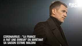 Coronavirus : "La France a fait une erreur" en arrêtant sa saison estime Maldini