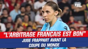 Coupe du monde : "Les désignations montrent que l'arbitrage français est bon" juge Frappart