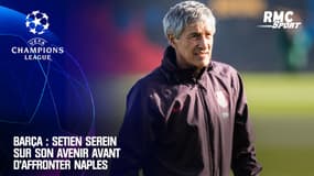 Barça : Setien serein sur son avenir avant d'affronter Naples en Ligue des champions