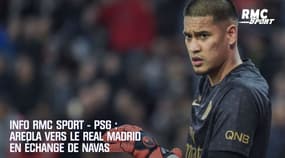 Info RMC Sport - PSG : Areola vers le Real Madrid en échange de Navas 
