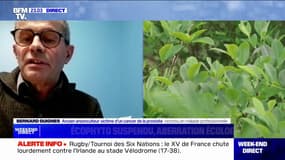Pause du plan Écophyto: "C'est un recul et une honte de la part de ce gouvernement", pour Bernard Guignes, ancien arboriculteur victime d'un cancer de la prostate reconnu maladie professionnelle 