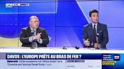 Les Experts : Davos, l’Europe prête au bras de fer ? - 23/01