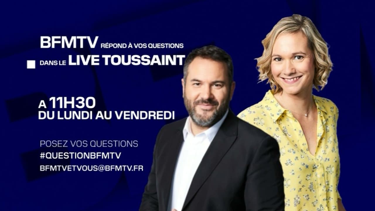 BFMTV répond à vos questions chaque jour dans "Le Live Toussaint"