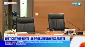 Justice trop lente : le procureur d'Aix alerte 