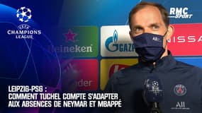  Leipzig-PSG : Comment Tuchel compte s'adapter aux absences de Neymar et Mbappé