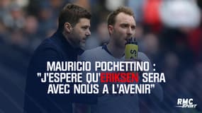 Pochettino : « J’espère qu’Eriksen sera avec nous à l’avenir » à Tottenham