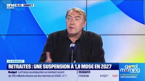 Le débrief de l'actu : Retraites, une suspension à 1,8 milliard d'euros en 2027 - 15/10