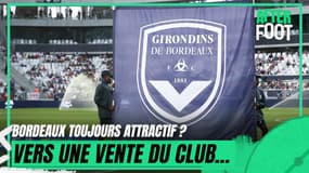 Bordeaux : Rachat, Kahn, Matmut… Où en est la possible vente des Girondins ?