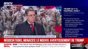 "L'Iran veut négocier" avec les États-Unis "pour échapper aux frappes", explique Antoine Basbous, directeur de l'Observatoire des pays arabes