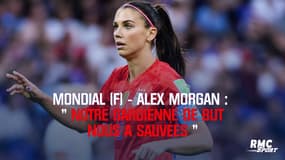 Mondial (F) - Morgan : "Notre gardienne nous a sauvées"