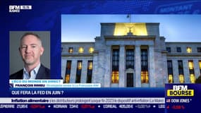 François Rimeu ( La Française AM) : Que fera la Fed en juin ? – 06/06 