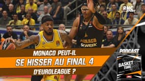 Basket - Euroleague : Monaco va-t-il réussir à se hisser dans le Final 4 (Basket Time)