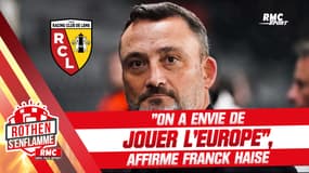 RC Lens : "On a envie de jouer l'Europe", affirme Haise