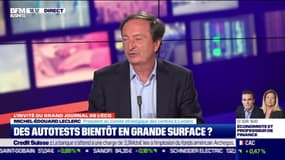 Michel-Édouard Leclerc (E.Leclerc) : Des autotests bientôt en grande surface ? - 06/04
