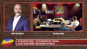 Barça : "Le danger de Yamal, c'est son père" fustige Di Meco 