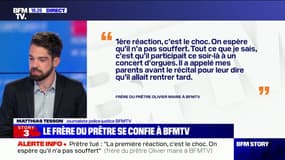 "C’est un choc d’apprendre comment sa vie se termine": le frère du prêtre Olivier Maire se confie à BFMTV