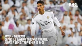 Mercato: Quand le Bayern trouvait Varane, alors à Lens, trop cher (After) 